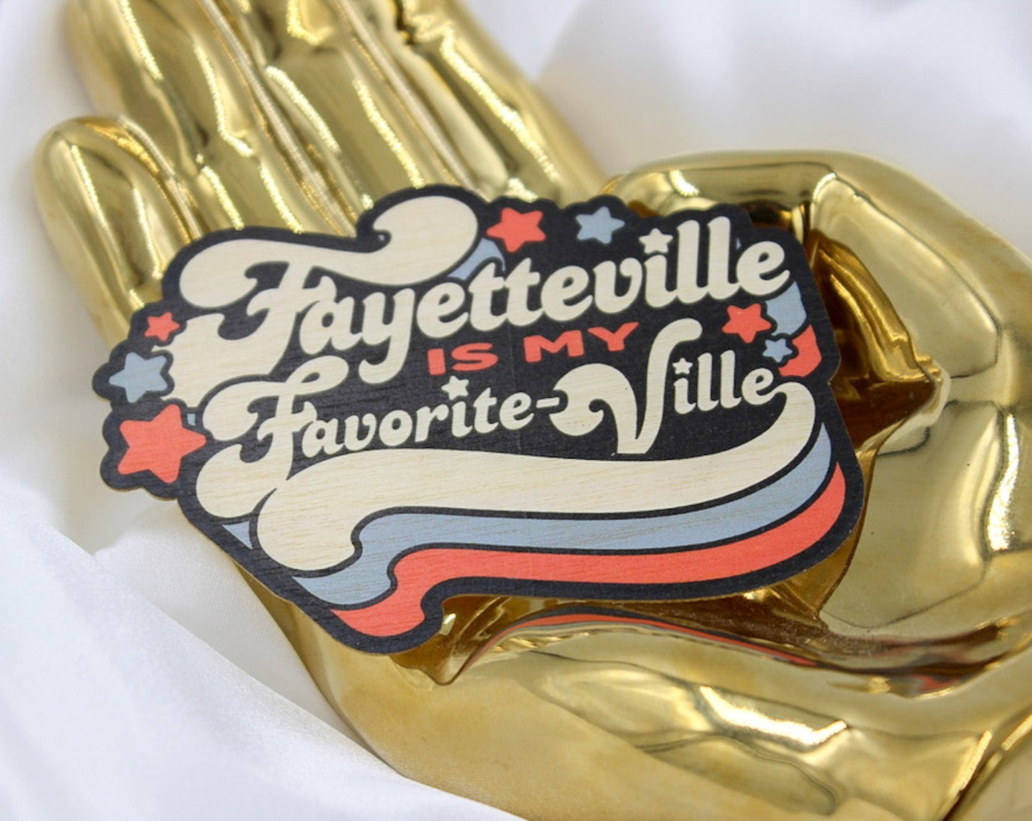 Fayetteville is my Favorite-Ville Sticker