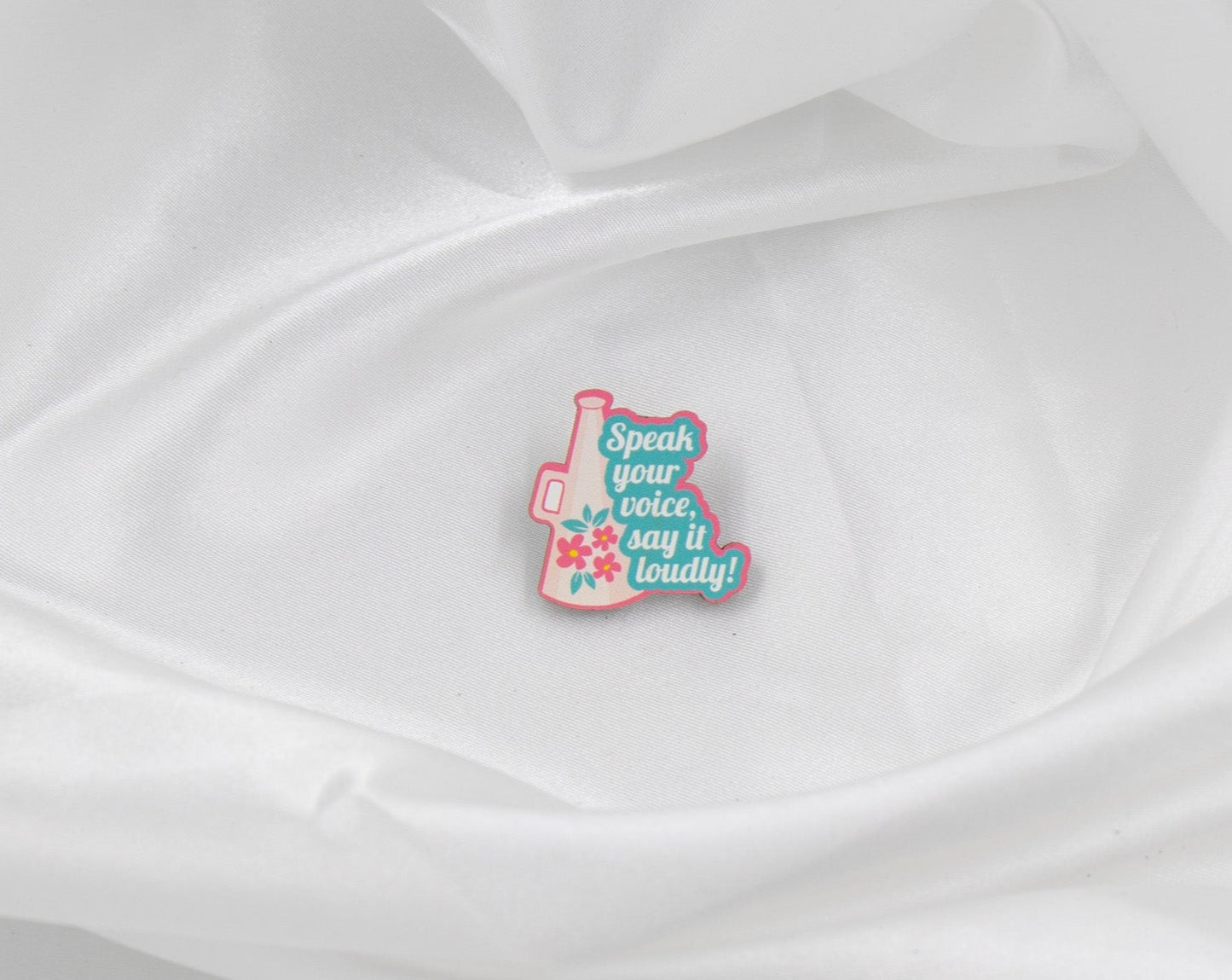 Speak Your Voice, Say it Loudly Pin