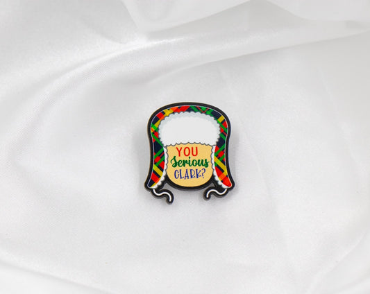 You Serious Clark? Pin